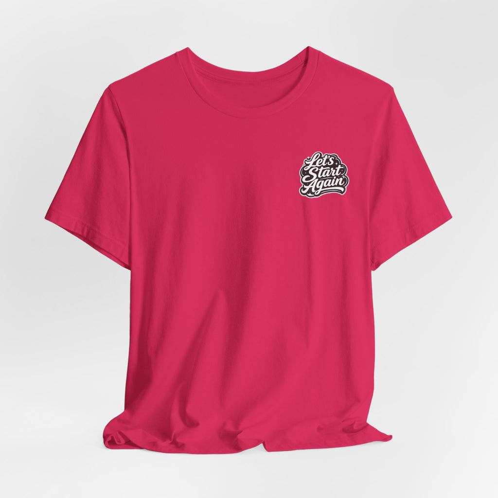 Let's Start Again Basic Tee