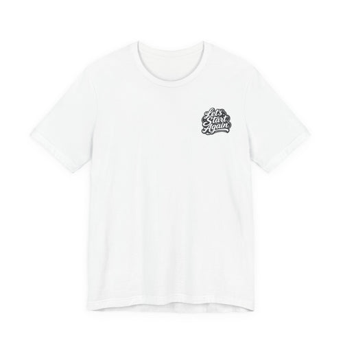 Let's Start Again Basic Tee