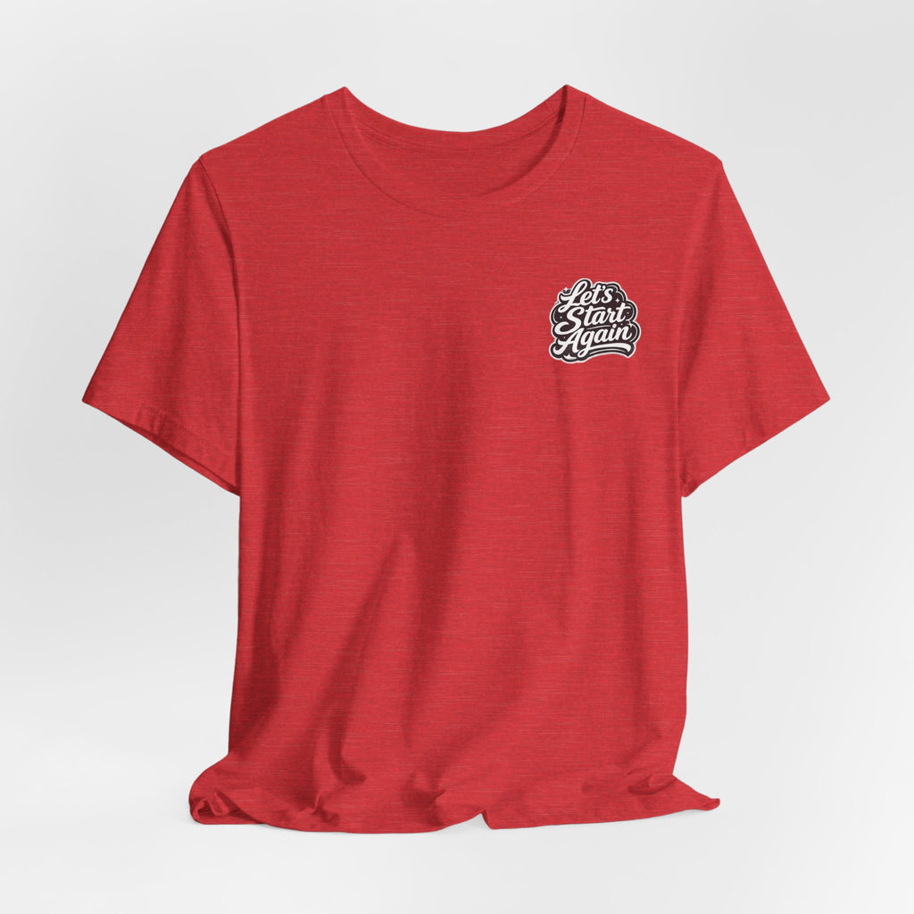 Let's Start Again Basic Tee