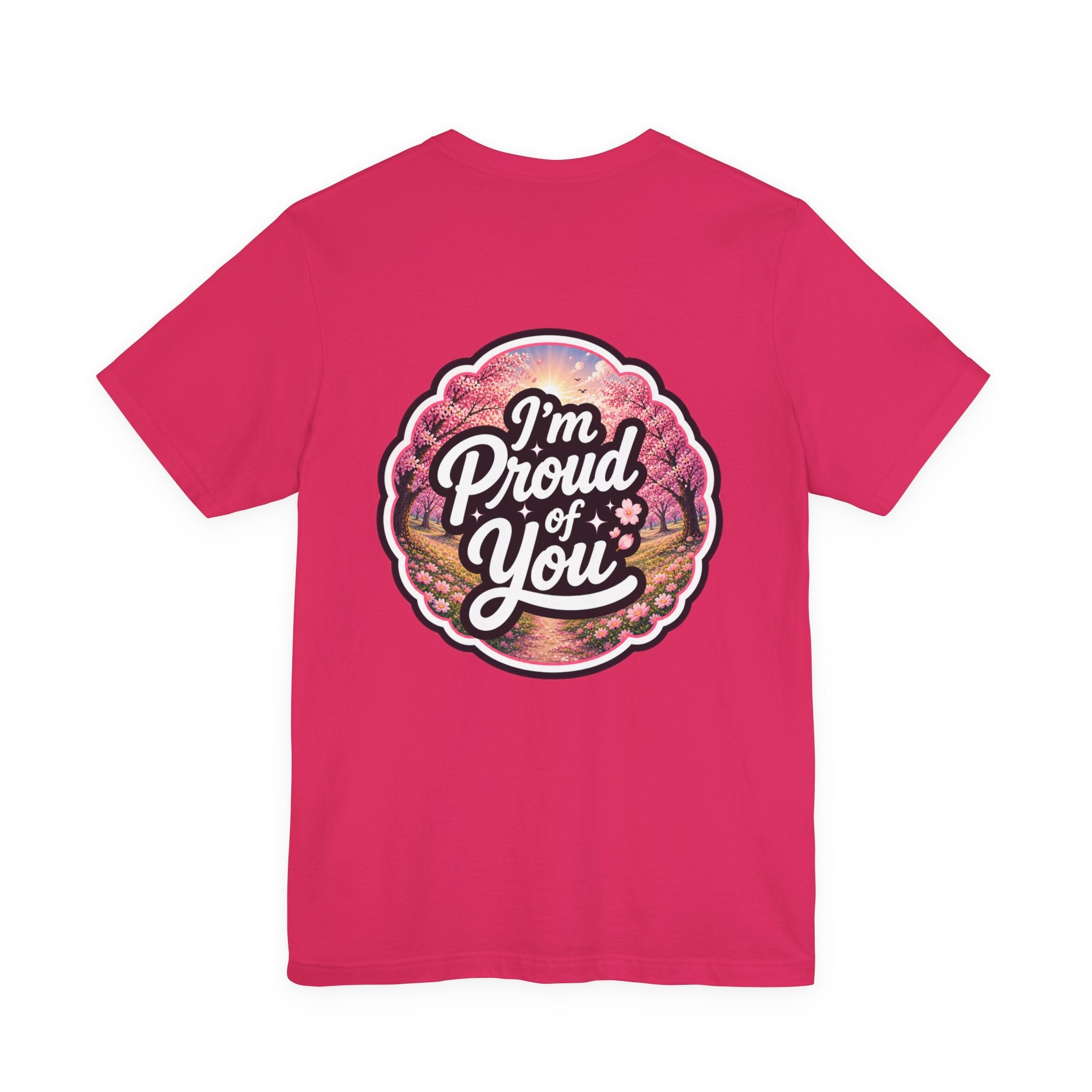 Let's Start Again, I'm Proud of You chest script T-Shirt floral badge back