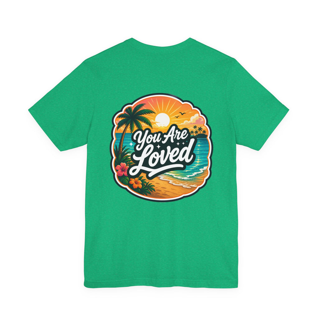 Let's Start Again, You Are Loved beach sunset shirt