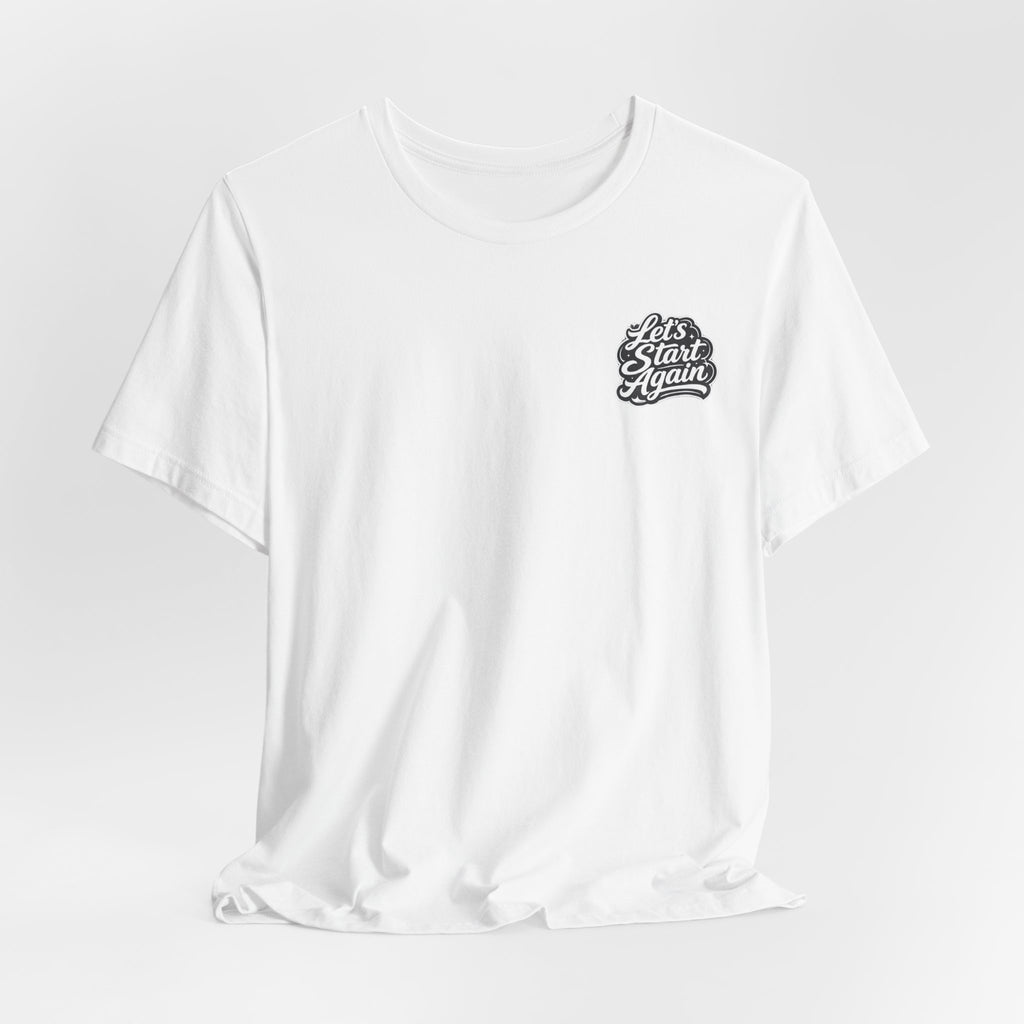 Let's Start Again Basic Tee
