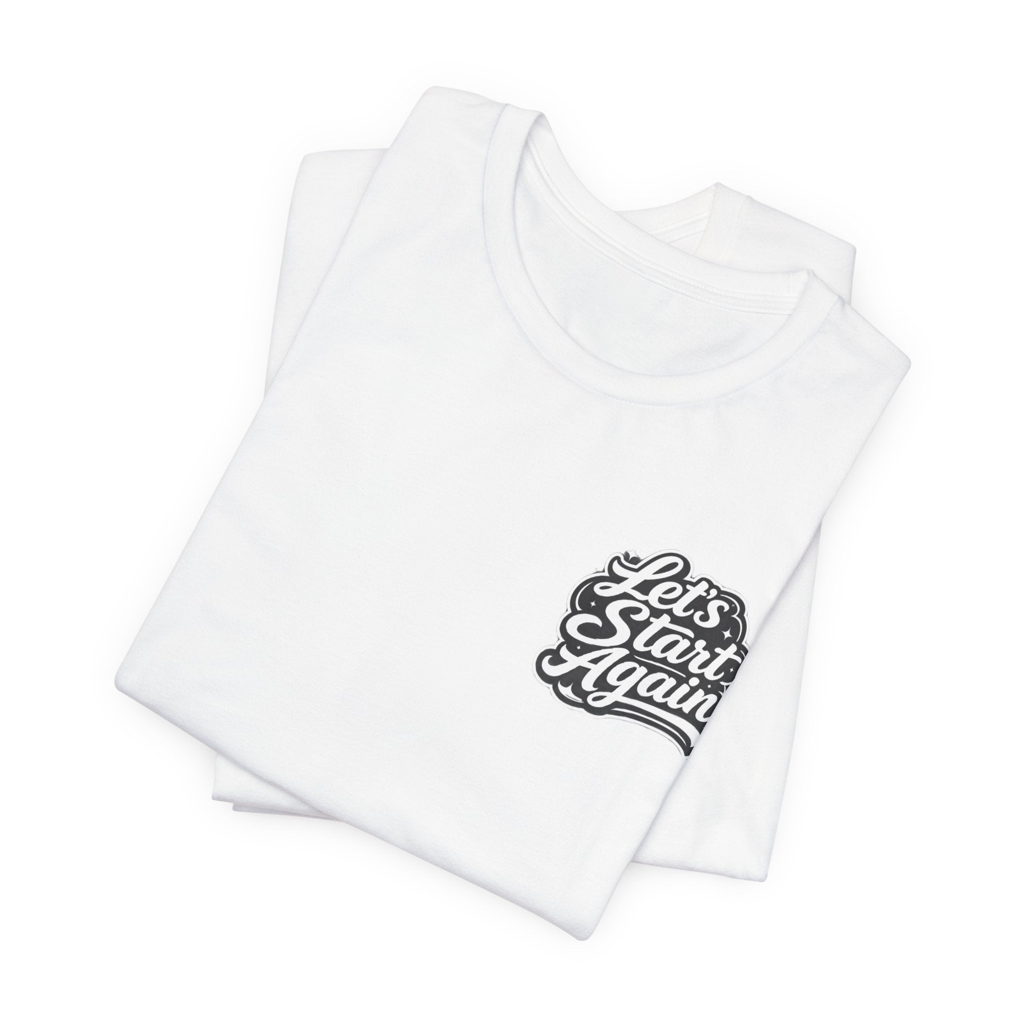 Let's Start Again, Stay A While nature badge Tee