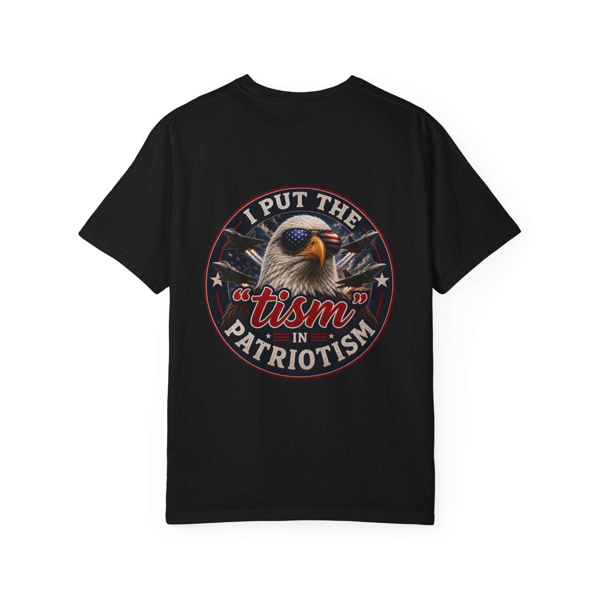 I Put the 'tism' in Patriotism T, Let's Start Again