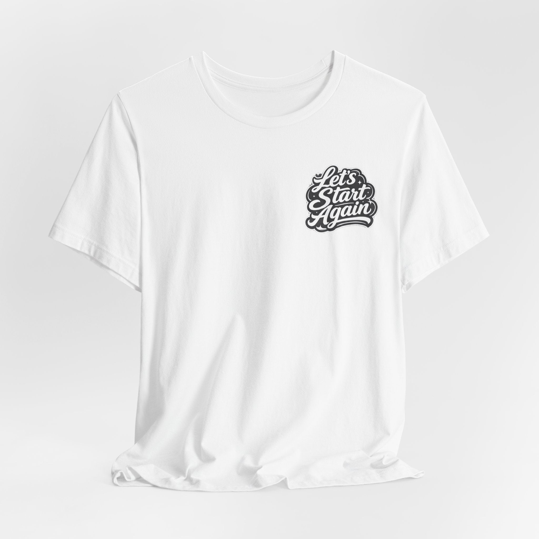 Let's Start Again, Stay A While nature badge Tee
