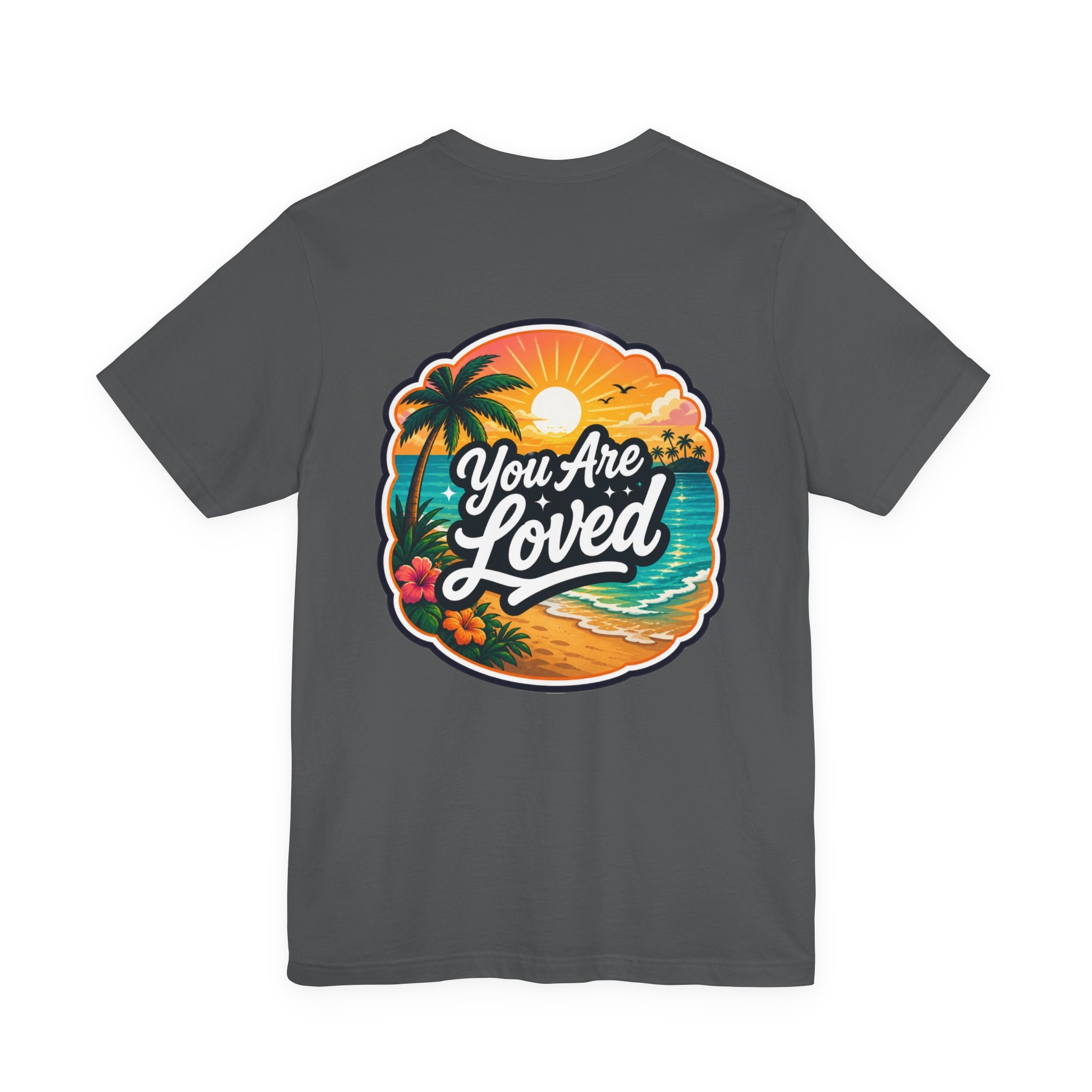 Let's Start Again, You Are Loved beach sunset shirt