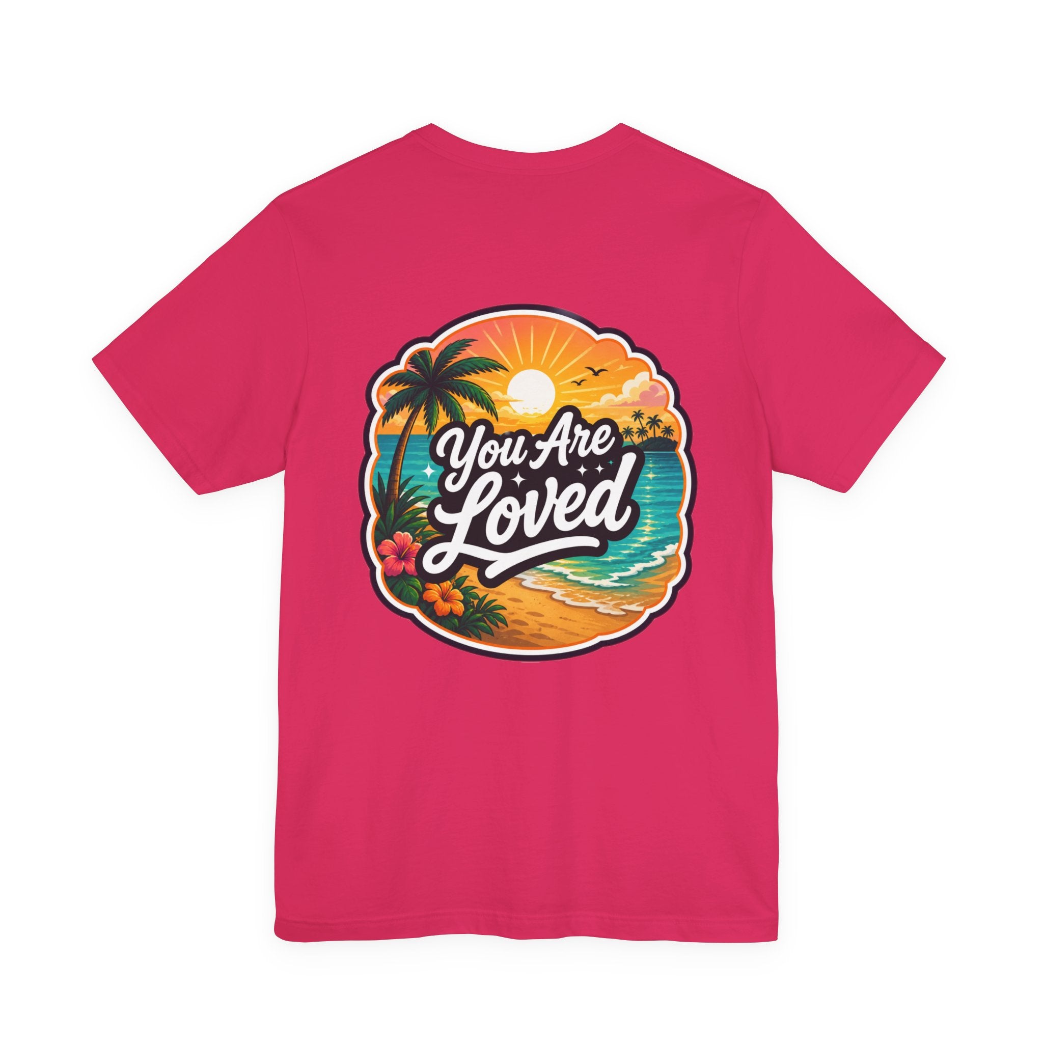 Let's Start Again, You Are Loved beach sunset shirt