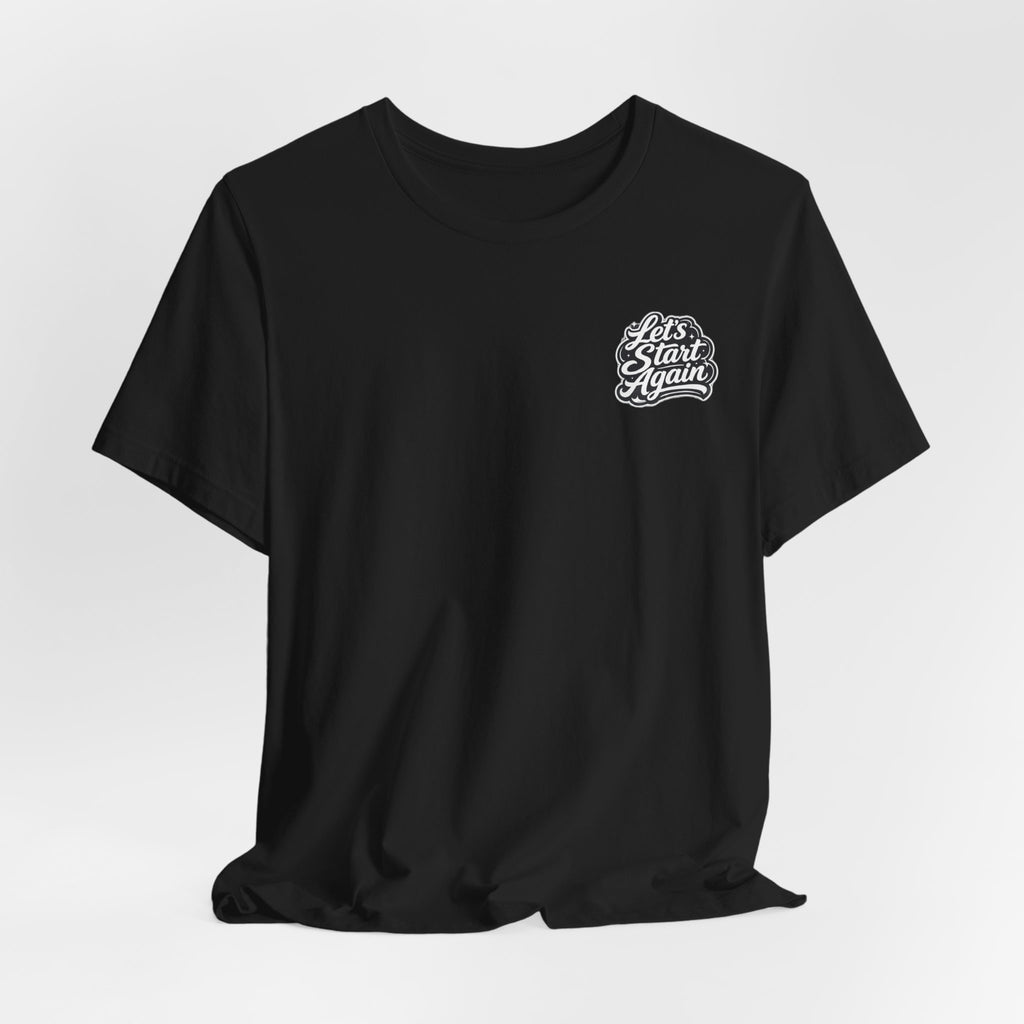 Let's Start Again Basic Tee
