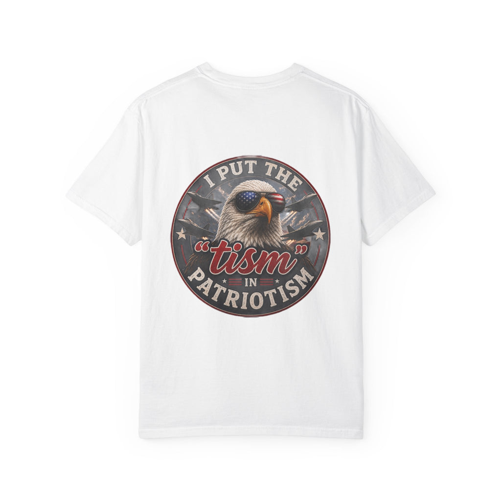 I Put the 'tism' in Patriotism T, Let's Start Again