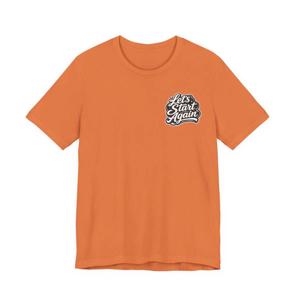 Let's Start Again, 'm Happy You're Here T-Shirt retro floral