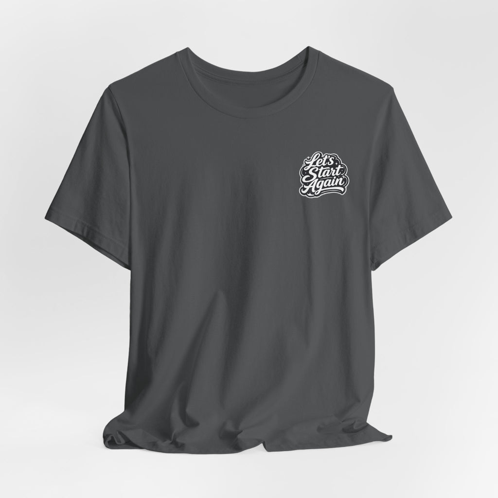 Let's Start Again Basic Tee