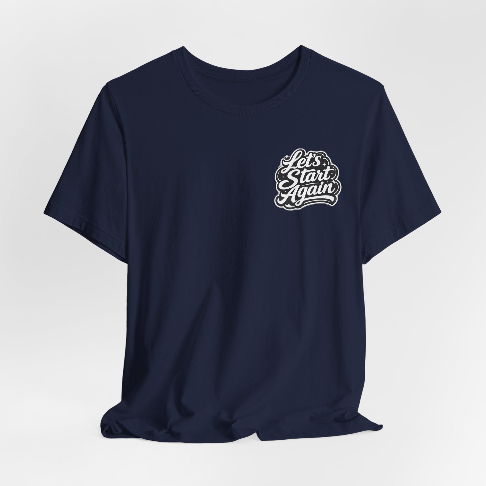 Let's Start Again, Stay A While nature badge Tee
